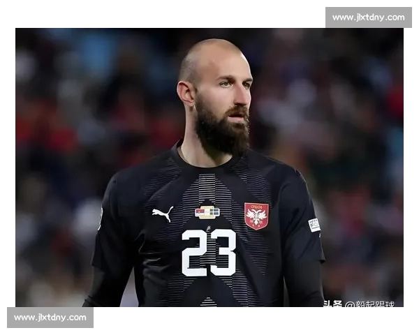 西班牙人免签塞尔维亚门神 德米特罗维奇加盟镇守龙门